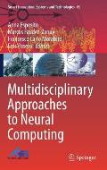 Multidisciplinary Approaches to Neural Computing