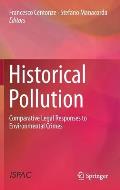 Historical Pollution: Comparative Legal Responses to Environmental Crimes