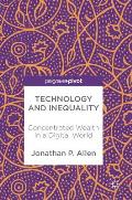 Technology and Inequality: Concentrated Wealth in a Digital World