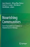 Nourishing Communities: From Fractured Food Systems to Transformative Pathways