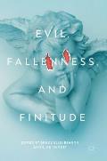 Evil, Fallenness, and Finitude