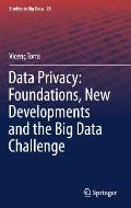 Data Privacy: Foundations, New Developments and the Big Data Challenge