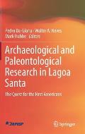 Archaeological and Paleontological Research in Lagoa Santa: The Quest for the First Americans