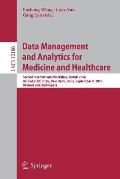 Data Management and Analytics for Medicine and Healthcare: Second International Workshop, Dmah 2016, Held at Vldb 2016, New Delhi, India, September 9,