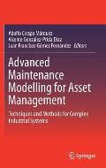 Advanced Maintenance Modelling for Asset Management Techniques & Methods for Complex Industrial Systems
