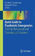 Quick Guide to Psychiatric Emergencies: Tools for Behavioral and Toxicological Situations