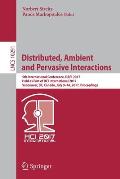 Distributed, Ambient and Pervasive Interactions: 5th International Conference, Dapi 2017, Held as Part of Hci International 2017, Vancouver, Bc, Canad
