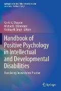 Handbook of Positive Psychology in Intellectual and Developmental Disabilities: Translating Research Into Practice
