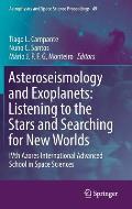 Asteroseismology and Exoplanets: Listening to the Stars and Searching for New Worlds: Ivth Azores International Advanced School in Space Sciences
