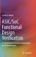 Asic/Soc Functional Design Verification: A Comprehensive Guide to Technologies and Methodologies