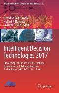 Intelligent Decision Technologies 2017: Proceedings of the 9th Kes International Conference on Intelligent Decision Technologies (Kes-Idt 2017) - Part