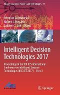 Intelligent Decision Technologies 2017: Proceedings of the 9th Kes International Conference on Intelligent Decision Technologies (Kes-Idt 2017) - Part