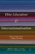 Elite Education and Internationalisation: From the Early Years to Higher Education