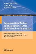 Representations, Analysis and Recognition of Shape and Motion from Imaging Data: 6th International Workshop, Rfmi 2016, Sidi Bou Said Village, Tunisia