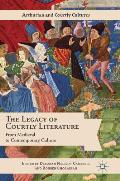 The Legacy of Courtly Literature: From Medieval to Contemporary Culture