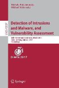 Detection of Intrusions and Malware, and Vulnerability Assessment: 14th International Conference, Dimva 2017, Bonn, Germany, July 6-7, 2017, Proceedin