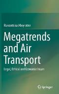 Megatrends and Air Transport: Legal, Ethical and Economic Issues