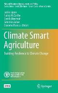 Climate Smart Agriculture: Building Resilience to Climate Change