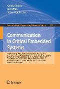 Communication in Critical Embedded Systems: First Workshop, Wocces 2013, Bras?lia, Brazil, May, 10, 2013, Second Workshop, Wocces 2014, Florian?polis,