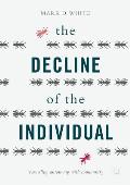 The Decline of the Individual: Reconciling Autonomy with Community