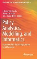 Policy Analytics, Modelling, and Informatics: Innovative Tools for Solving Complex Social Problems