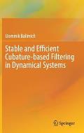 Stable and Efficient Cubature-Based Filtering in Dynamical Systems