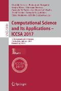 Computational Science and Its Applications - Iccsa 2017: 17th International Conference, Trieste, Italy, July 3-6, 2017, Proceedings, Part I