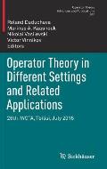 Operator Theory in Different Settings and Related Applications: 26th Iwota, Tbilisi, July 2015