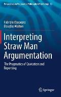 Interpreting Straw Man Argumentation: The Pragmatics of Quotation and Reporting