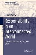 Responsibility in an Interconnected World: International Assistance, Duty, and Action