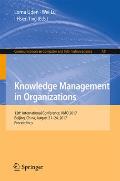 Knowledge Management in Organizations: 12th International Conference, Kmo 2017, Beijing, China, August 21-24, 2017, Proceedings