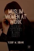 Muslim Women at Work: Religious Discourses in Arab Society