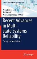 Recent Advances in Multi State Systems Reliability Theory & Applications