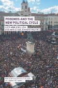 Podemos and the New Political Cycle: Left-Wing Populism and Anti-Establishment Politics