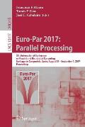Euro-Par 2017: Parallel Processing: 23rd International Conference on Parallel and Distributed Computing, Santiago de Compostela, Spain, August 28 - Se