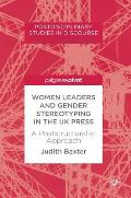Women Leaders and Gender Stereotyping in the UK Press: A Poststructuralist Approach