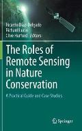 The Roles of Remote Sensing in Nature Conservation: A Practical Guide and Case Studies