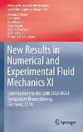 New Results in Numerical and Experimental Fluid Mechanics XI: Contributions to the 20th Stab/Dglr Symposium Braunschweig, Germany, 2016