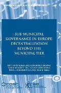 Sub-Municipal Governance in Europe: Decentralization Beyond the Municipal Tier
