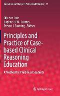 Principles and Practice of Case-Based Clinical Reasoning Education: A Method for Preclinical Students