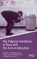 The Palgrave Handbook of Race and the Arts in Education