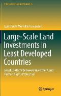 Large-Scale Land Investments in Least Developed Countries: Legal Conflicts Between Investment and Human Rights Protection