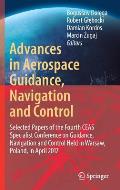 Advances in Aerospace Guidance, Navigation and Control: Selected Papers of the Fourth Ceas Specialist Conference on Guidance, Navigation and Control H