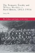 The Yeomanry Cavalry and Military Identities in Rural Britain, 1815-1914