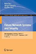 Future Network Systems and Security: Third International Conference, Fnss 2017, Gainesville, Fl, Usa, August 31 - September 2, 2017, Proceedings