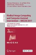 Medical Image Computing and Computer-Assisted Intervention - Miccai 2017: 20th International Conference, Quebec City, Qc, Canada, September 11-13, 201