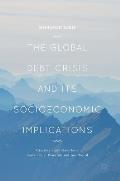 The Global Debt Crisis and Its Socioeconomic Implications: Creating Conditions for a Sustainable, Peaceful, and Just World