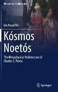K?smos Noet?s: The Metaphysical Architecture of Charles S. Peirce