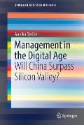 Management in the Digital Age: Will China Surpass Silicon Valley?