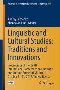 Linguistic and Cultural Studies: Traditions and Innovations: Proceedings of the Xviith International Conference on Linguistic and Cultural Studies (Lk